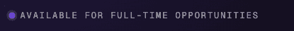A portfolio banner advertising availability for full-time opportunities